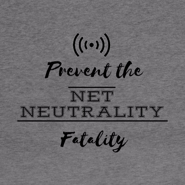 Prevent the Net Neutrality Fatality by TriHarder12